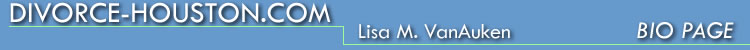 Divorce-Houston, Lisa VanAuken Bio Page