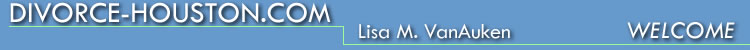 Divorce-Houston, Lisa VanAuken Welcome